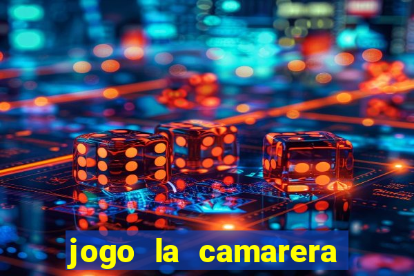 jogo la camarera para celular